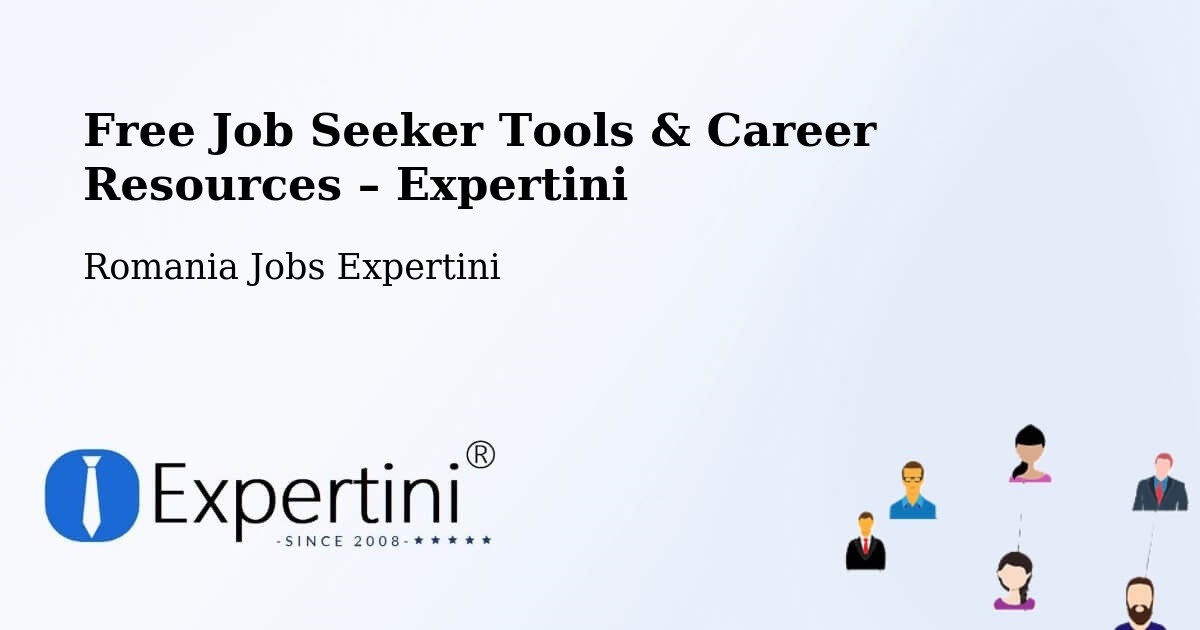 Free Job Seeker Tools & Career Resources – Șindrilari - Șindrilari, Romania Jobs Expertini
