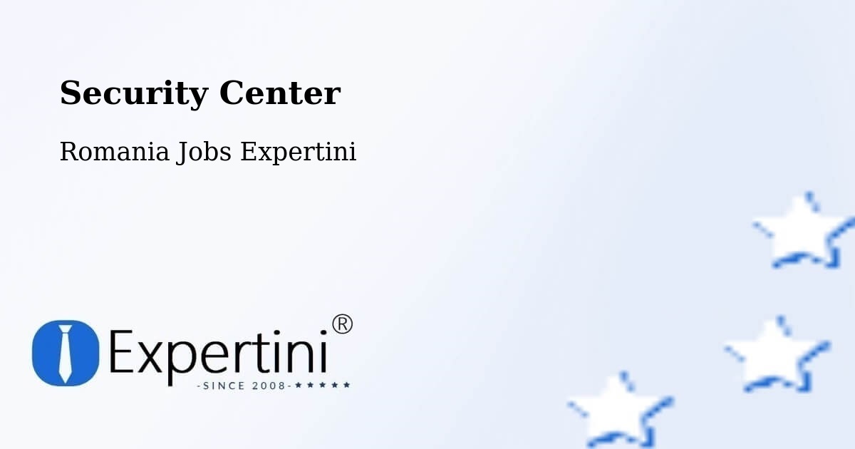 Security & Compliance – Șindrilari - Romania Jobs Expertini